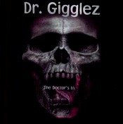 Dr. Gigglez debut CD signified horrorcore at the time. Raw, edgy, you loved it or you hated it.